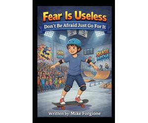 Fear Is Useless Don’t Be Afraid Just Go For It