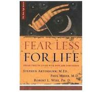 Fear Less for Life by M Ed Stephen ArterburnM D Paul MeierPH D Robert Wise Paul D. Meier, Robert L. Wise, Stephen Arterburn (Auteur)