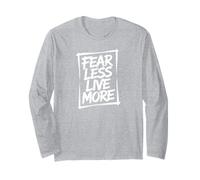 Fear Less Live More Inspirational Motivation Workout Manche Longue