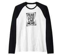 Fear Less Live More Inspirational Motivation Workout Manche Raglan