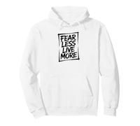 Fear Less Live More Inspirational Motivation Workout Sweat à Capuche