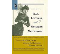 Fear, Loathing, And Victorian Xenophobia