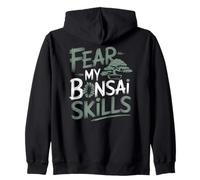 Fear My Bonsaï Skills, Fun Japanese Tree Ninja Art Skills Sweat à Capuche