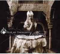 Fear My Thoughts - Isolation [Import]