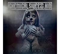 Chemical Sweet Kid – Fear Never Dies