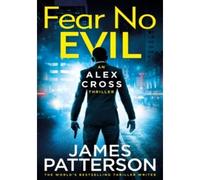 James Patterson – Fear No Evil (Alex Cross 29) – Roman – Poche
