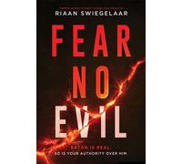 Fear No Evil Satan Is Real. So Is Your Authority Over Him - Riaan Swiegelaar - Charisma House - ebook (ePub) - Livre