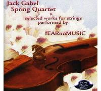 Fear No Music - Spring Quartet & Selected Works for Strings