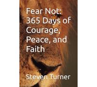 Fear Not: 365 Days of Courage, Peace, and Faith
