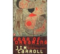 Fear of Dreaming: The Selected Poems (Penguin Poets) by Carroll, Jim [Paperback]