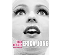 Fear of Fifty: A Midlife Memoir