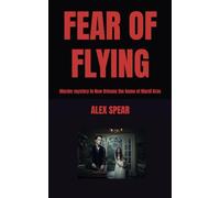Fear of Flying: Murder mystery in New Orleans the home of Mardi Gras