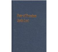 Fear of Freedom Carlo Levi (Auteur)