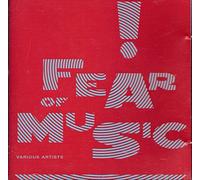 FEAR OF MUSIC: VARIOUS ARTISTS