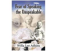 Fear Of Speaking The Unspeakable