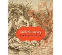 Fear Reverence Terror by Carlo Ginzburg Carlo Ginzburg (Auteur)