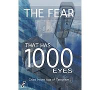 Fear That Has 1000 Eyes: Cities in The Age of Terrorism
