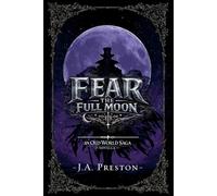 Fear the Full Moon: An Old World Saga Novella