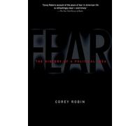 Fear: The History of a Political Idea NEUF