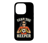 Fear The Keeper Femme Cool Gardienne De But De Football Coque pour iPhone 14 Pro