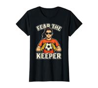 Fear The Keeper Femme Cool Gardienne De But De Football T-Shirt