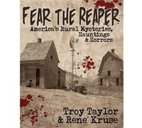 Fear the Reaper by Troy TaylorRene Kruse Troy TaylorRene Kruse (Auteur)