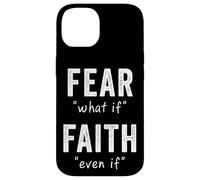 Fear = What If, Faith = Even If: Christian Motivational Coque pour iPhone 14