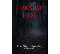 FEAR WHAT LURKS - Oscar Rodriguez - Silent Rift House - ebook (ePub) - Livre
