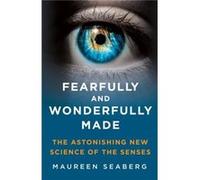 Fearfully and Wonderfully Made by Maureen Seaberg Maureen Seaberg (Auteur)