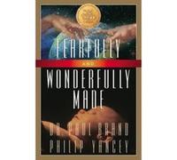 Fearfully and Wonderfully Made Paul Brand, Philip Yancey (Auteur)