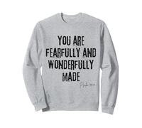 Fearfully and Wonderfully Made Psaum 139:14 Bible Worth Sweatshirt