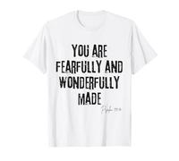 Fearfully and Wonderfully Made Psaum 139:14 Bible Worth T-Shirt