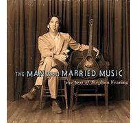 Fearing, Stephen - Man Who Married Music [Import]