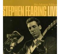 Stephen Fearing – So Many Miles, Live – True North
