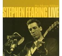 Fearing, Stephen - So Many Miles-Live