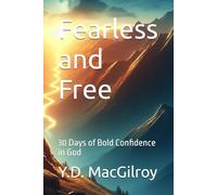 Fearless and Free: 30 Days of Bold Confidence in God