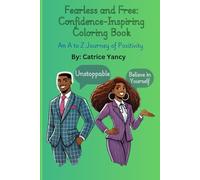 'Fearless and Free: Confidence-Inspiring Coloring Book: A-Z Journey of Positivity