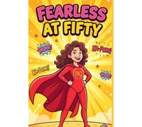 Fearless at Fifty: Live Happy Series