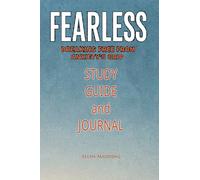 FEARLESS: BREAKING FREE FROM ANXIETY’S GRIP - STUDY GUIDE