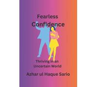 Fearless Confidence: Thriving in an Uncertain World