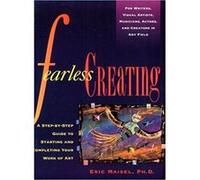 Fearless Creating, Inner Workbook. Eric Maisel (Auteur)
