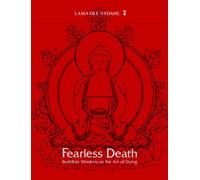 Fearless Death: Buddhist Wisdom on the Art of Dying