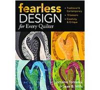 Fearless Design for Every Quilter Jean B. Mills, Lorraine Torrence (Auteur)