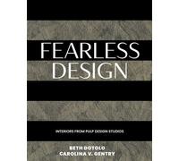 Fearless Design Interiors from Pulp Design Studios - Beth Dotolo - Gibbs Smith - ebook (ePub) - Livre