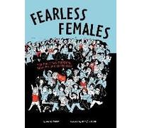 Fearless Females: The Fight for Freedom, Equality, and Sisterhood