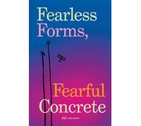 Fearless Forms, Fearful Concrete The Onset of Brazilian Modern Architecture