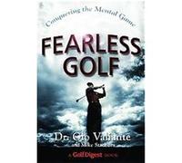 Fearless Golf Golf Digest, Mike Stachura (Auteur)