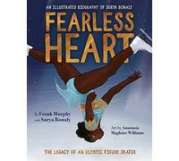 Fearless Heart: The Legacy of an Olympic Figure Skater