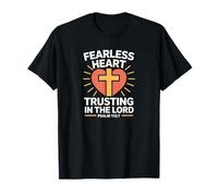Fearless Heart Trusting in The Lord Psaum 112:7 T-Shirt