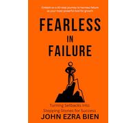 Fearless in Failure: Turning Setbacks into Stepping Stones for Success